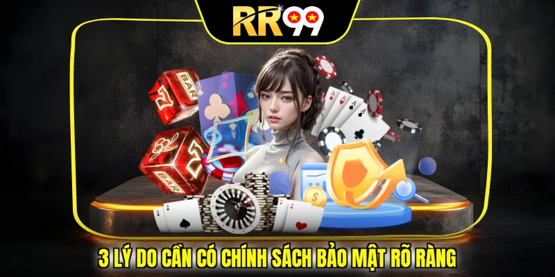 3 lý do cần có chính sách bảo mật rõ ràng