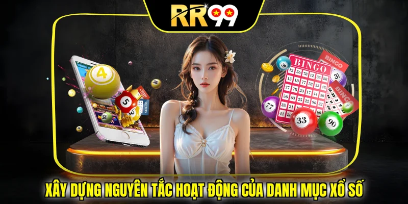 Xây dựng nguyên tắc hoạt động của danh mục xổ số